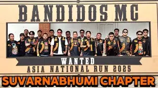 BANDIDOS MC/ ASIA NATIONAL RUN 2025/ PRESENTED BY SUVARNABHUMI CHAPTER.