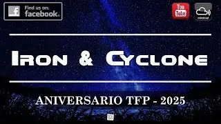 ANIVERSARIO TFP 2025  - Iron & Cyclone