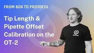 Tip Length & Pipette Offset Calibration on the OT-2