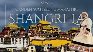 Shangri-La’nın Gizemli Manastırı: Ganden Sumtseling | Küçük Potala Sarayı ve Tibet Kültürü #Çin ~14