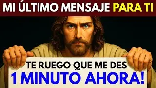 DIOS DICE: ESCUCHA MI ÚLTIMO MENSAJE DE 3 MINUTOS AHORA 👆 POR FAVOR NO ME IGNORES