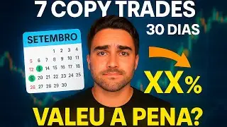 TESTEI 7 COPY TRADERS POR 30 DIAS... O Que Aconteceu Me Surpreendeu!