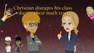 Christian disrupts his class during their test and goes back and forth with Kailee