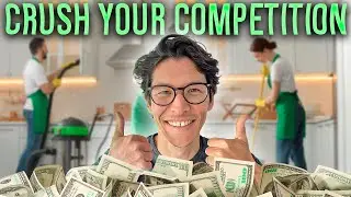 Proven Strategies To CRUSH Your Cleaning Competition