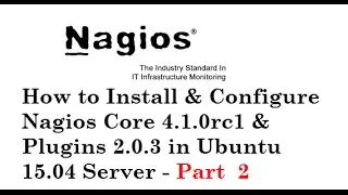 How to Install & Configure Nagios Core 4.1.0rc1 & Plugins 2.0.3 in Ubuntu 15.04 Server - Part  2