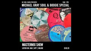 Michael Gray Soul / Funk and Boogie Show On Mi-Soul Radio 23/12/23