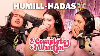 HUMILL-HADAS 🧚&zwj;♀️ - 2 COMPLETOS Y 1 WANT&Aacute;N #19