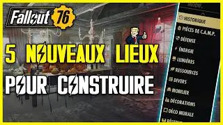 Fallout 76 - 5 LIEUX POUR CONSTRUIRE VOTRE CAMP GR&Acirc;CE AU NOUVEAU MODE DE CONSTRUCTION !