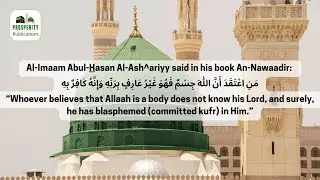 The Meaning of: Whoever Believes Allaah is a Body Does Not Know His Lord and Has Blasphemed in Him