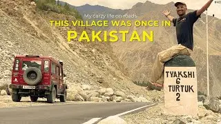 EP 40 I Camped in Pakistan&hellip; If It Were 1971 | Turtuk & Thang 