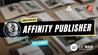 Masterclass - Initiation &agrave; Affinity Publisher