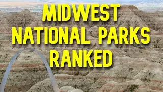 Ranking Every National Park in the U.S. Midwest