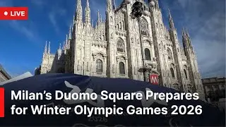 LIVE: Duomo Cathedral Square Gears Up for Milano Cortina 2026 Winter Olympics | AD1Z