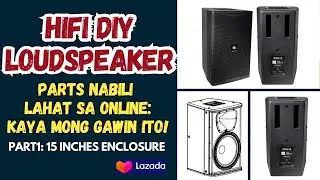 PAANO MAG ASSEMBLE NG HIFI 15 INCHES LOUDSPEAKER DIY NA KAYA NG BULSA | AVAILABLE LAHAT SA LAZADA