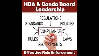 Stop Being THAT Board Member: HOA & Condo Rule Enforcement That Works