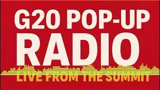🔴 LIVE: G20 POP-UP RADIO | Africa&rsquo;s Real-Time Summit Coverage