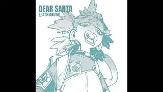 GACHIAKUTA-inspired OST - Dear Santa's Theme [ REMASTERED ]