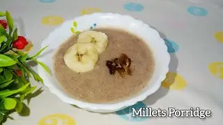 Baby Food Recipes For 1 - 5 Years || Millet Recipes For Baby || Healthy & Tasty ||