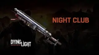 Dying Light Night Club weapon gameplay Ultimate Survivor Bundle