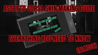 [GUIDE] Everything You Need To Know About Assetto Corsa Livery/Skin Making in 2022 (almost)