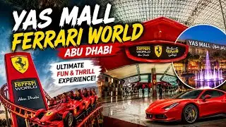 Yas mall and Ferrari world , Abu Dhabi 