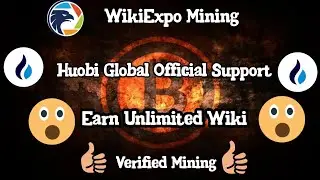 😱WikiExpo Mining✅Tamil♻️Huobi Global Official Support👍Mining☀️Verified Mining❄️
