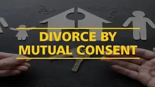 HOW TO FILE DIVORCE BY MUTUAL CONSENT | STEP BY STEP PROCESS | SECTION 13B OF THE HINDU MARRIAGE ACT