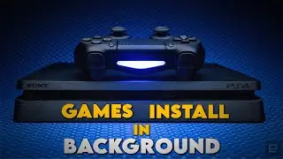 PS4 BACKGROUND GAME INSTALLATION