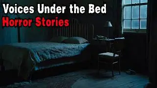 5 Most Disturbing Voices Under the Bed True Horror Stories | Mr. Night's Horror Diaries