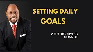 THE MORNING MINDSET: MYLES MONROE GUIDE TO DAILY GOAL SETTING