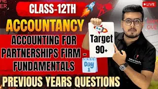 🚀 Class 12 Accountancy Chapter 1  | Fundamentals of Partnership Firm | All Important PYQs | #boards