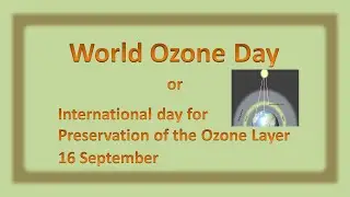 World Ozone Day |International day for Preservation of the Ozone Layer | Montreal Protocol