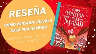 📖 #Booktuber &ldquo;C&oacute;mo Winston volvi&oacute; a casa por Navidad&rdquo; 🎄 