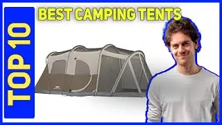 Best Camping Tents in 2023 - Top 10 Best Camping Tents