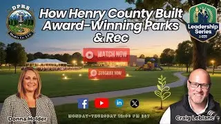 Ep#223 | How Henry County Built Award-Winning Parks & Rec