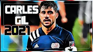 Carles Gil - New England Revolution - Goals Skills Highlights