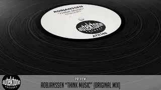 RobJanssen - Think Music (Original Mix) - Official Preview (Autektone Records)