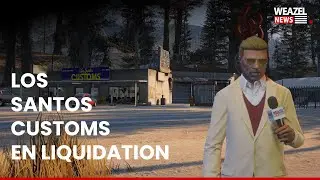Le Los Santos Customs en Liquidation ! Weazel News Inside EP 1