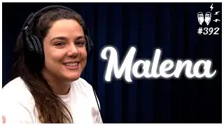 MALENA - Flow Podcast #392