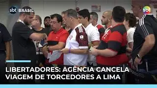 Libertadores: Ag&ecirc;ncia cancela viagem de torcedores a Lima &agrave;s v&eacute;speras da final | #SBTBrasil