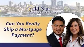 Gold Star Mortgage Financial: Can you really skip a mortgage payment?