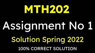 MTH202 Assignment 1 Solution 2022 || MTH202 Assignment 1 Solution || MTH202 Assignment 1 spring 2022