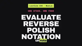 Evaluate Reverse Polish Notation - LeetCode 150 (One Stack, One Pass)