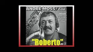 Andr&eacute; Moss - Roberto (LP Ella)[1973]