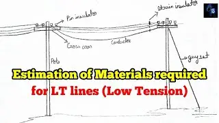 Estimation of Materials required for LT lines, Low Tension line