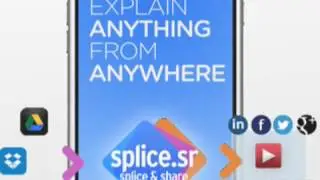 Explain Anything from Anywhere with Splicesr for iPhone and iPad