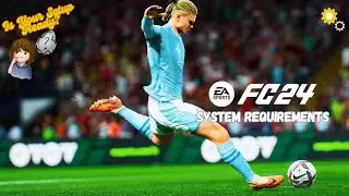 EA SPORTS FC 24 System Requirements - Is Your Setup Ready?