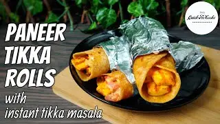 Paneer Tikka Rolls | Quick Whole Wheat Paneer Wraps by The Quick Fix Cooks