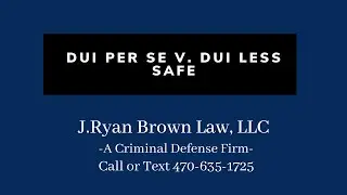 DUI Per Se v.  DUI Less Safe