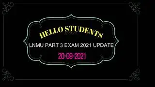 LNMU PART 3 EXAM 2021 UPDATE  20  09 2021